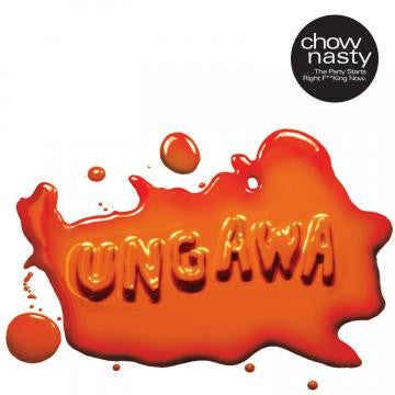 Chow Nasty - Ungawa....The Party Starts Right F**king Now EP (CD) |-
