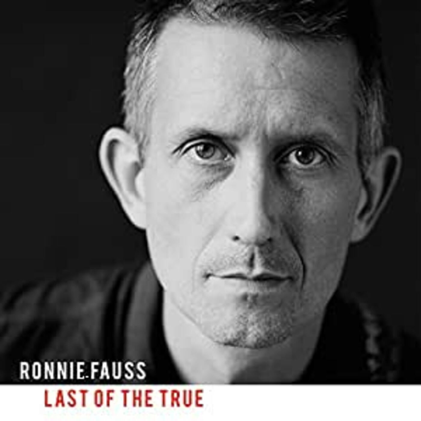 Fauss, Ronnie - Last Of The True (CD) |-