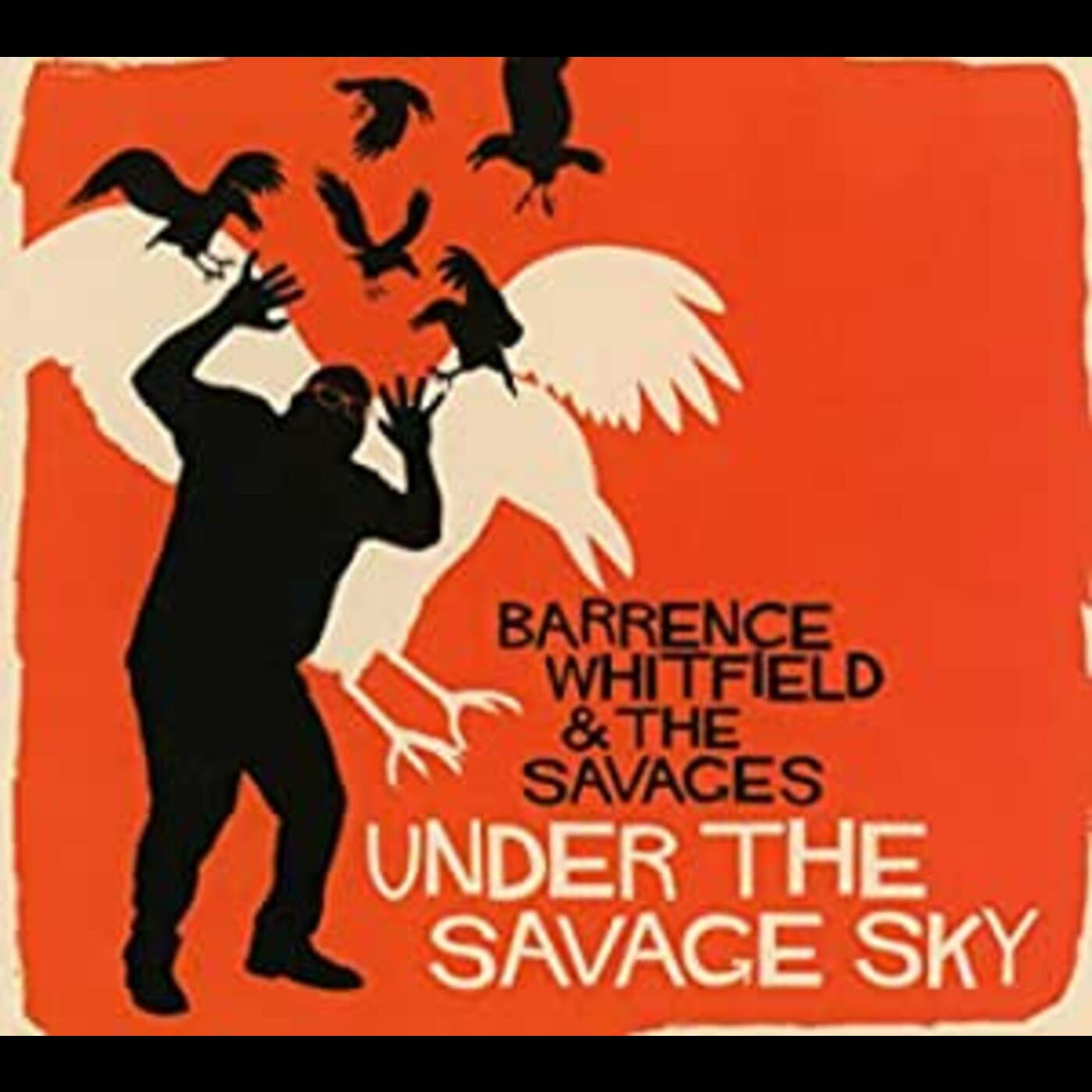 Whitfield, Barrence & Savages - Under The Savage Sky (CD) |-