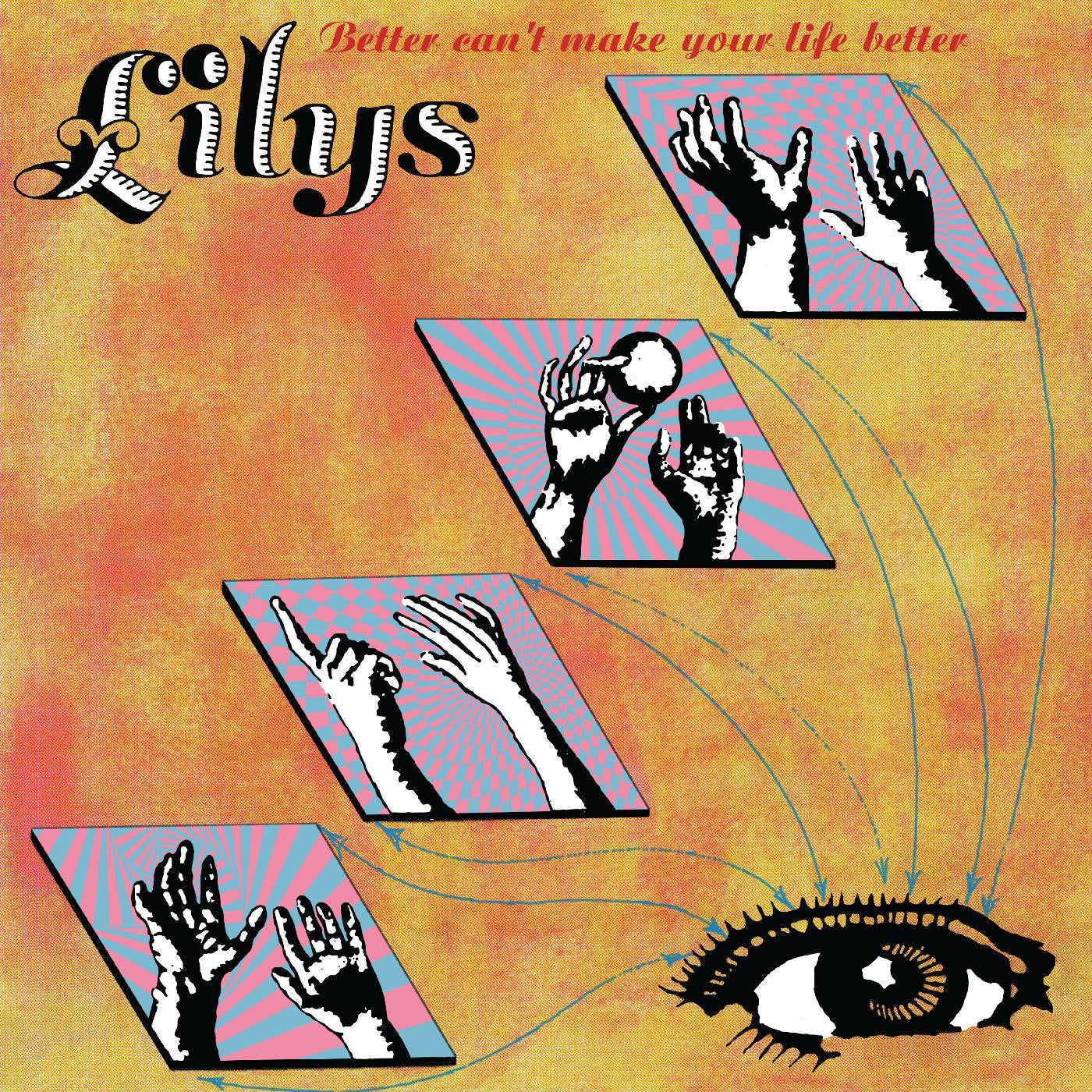 Lilys - Better Can't Make Your Life Better |-