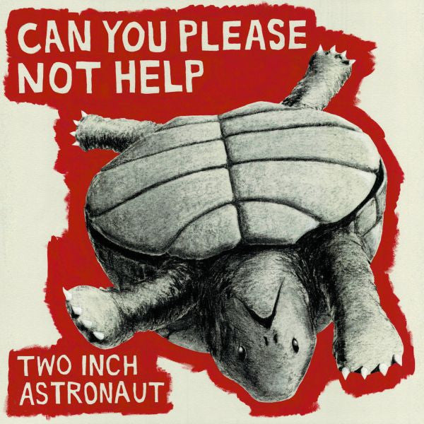 Two Inch Astronaut - Can You Please Not Help |-