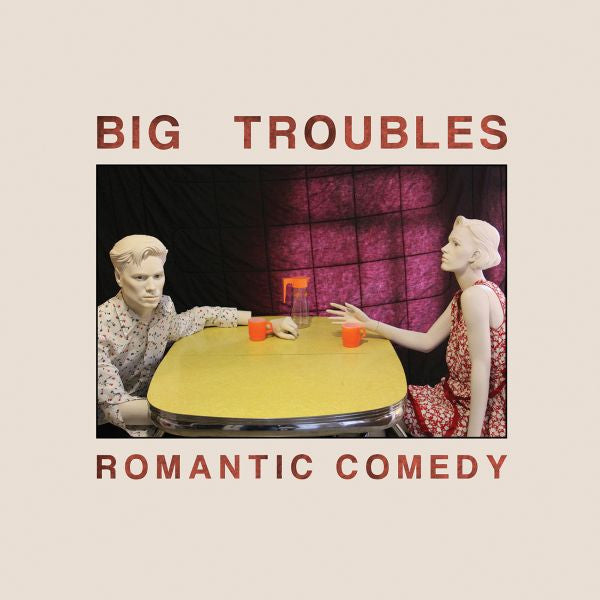 Big Troubles - Romantic Comedy (CD) |-