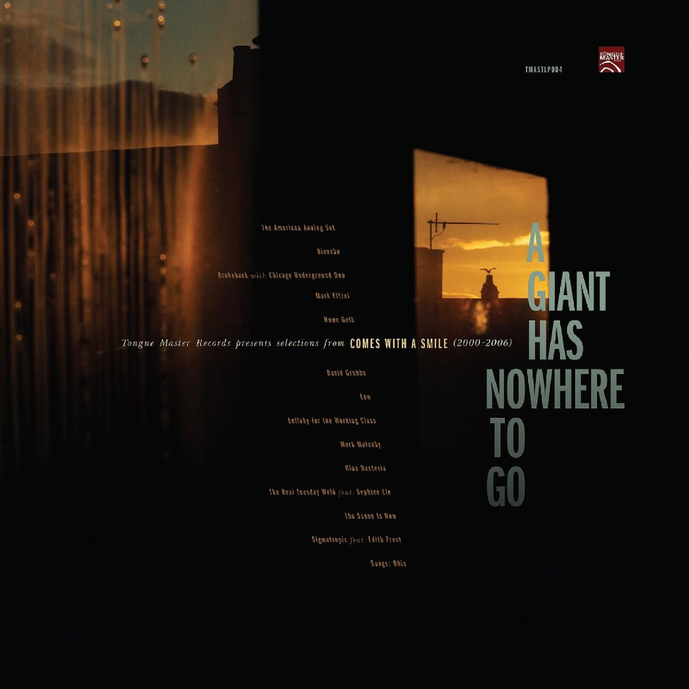 Various Artists - A Giant Has Nowhere To Go: Tongue Master Records Presents Selections From Comes With A Smile (2000-2006) |-