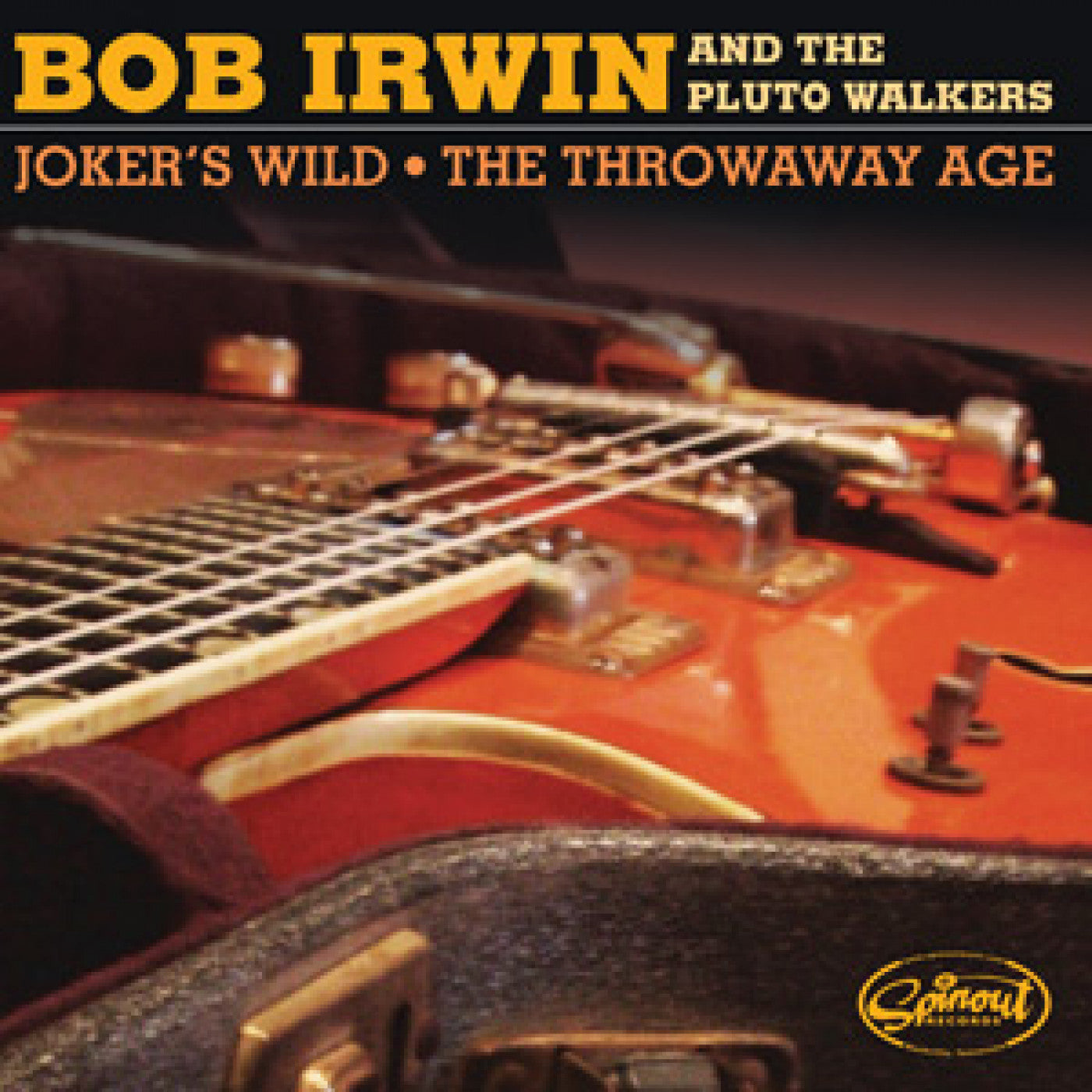 Irwin, Bob and the Pluto Walkers - Joker's Wild / The Throwaway Age |-