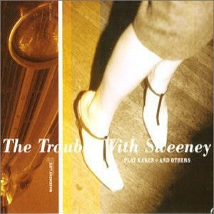 Trouble With Sweeney, The - Play Karen and Others (CD) |-