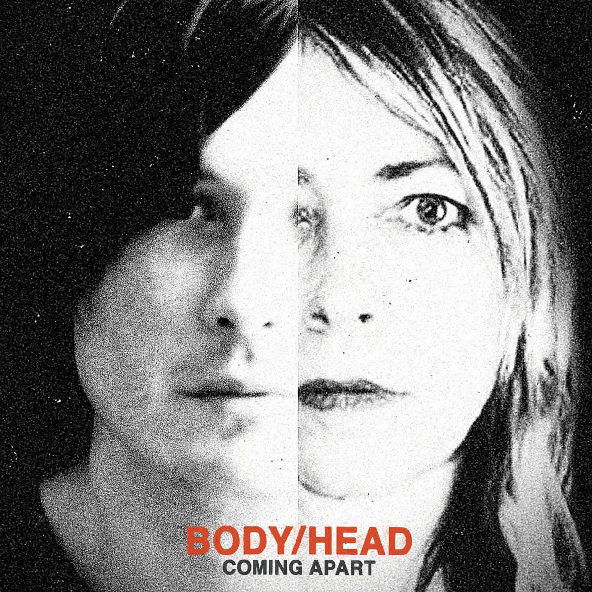Body/Head - Coming Apart |-