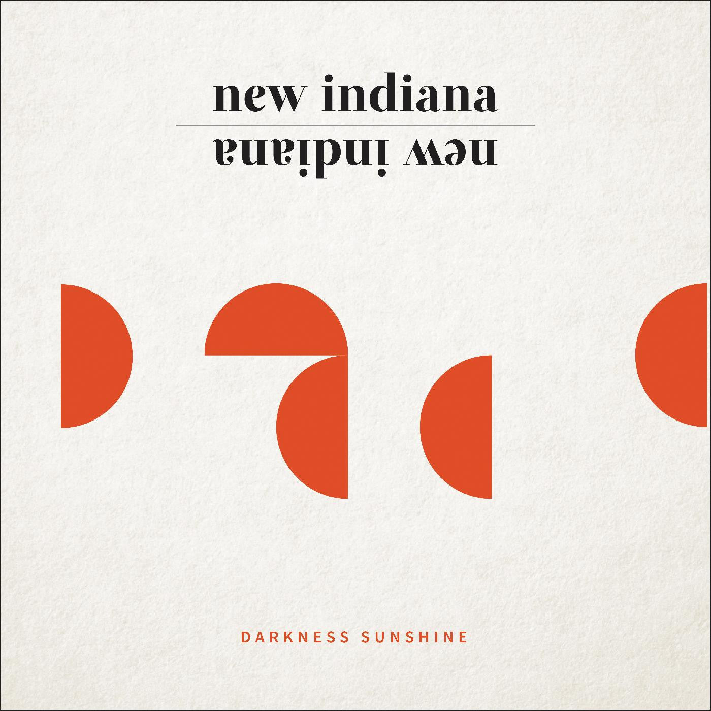 New Indiana - Darkness Sunshine |-