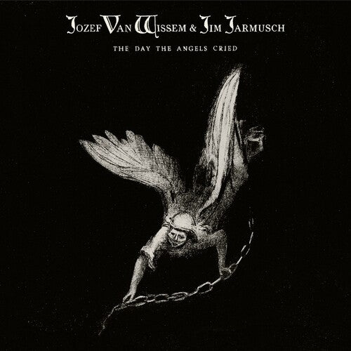 Jozef Van Wissem & Jim Jarmusch - The Day The Angels Cried (VINYL) |-