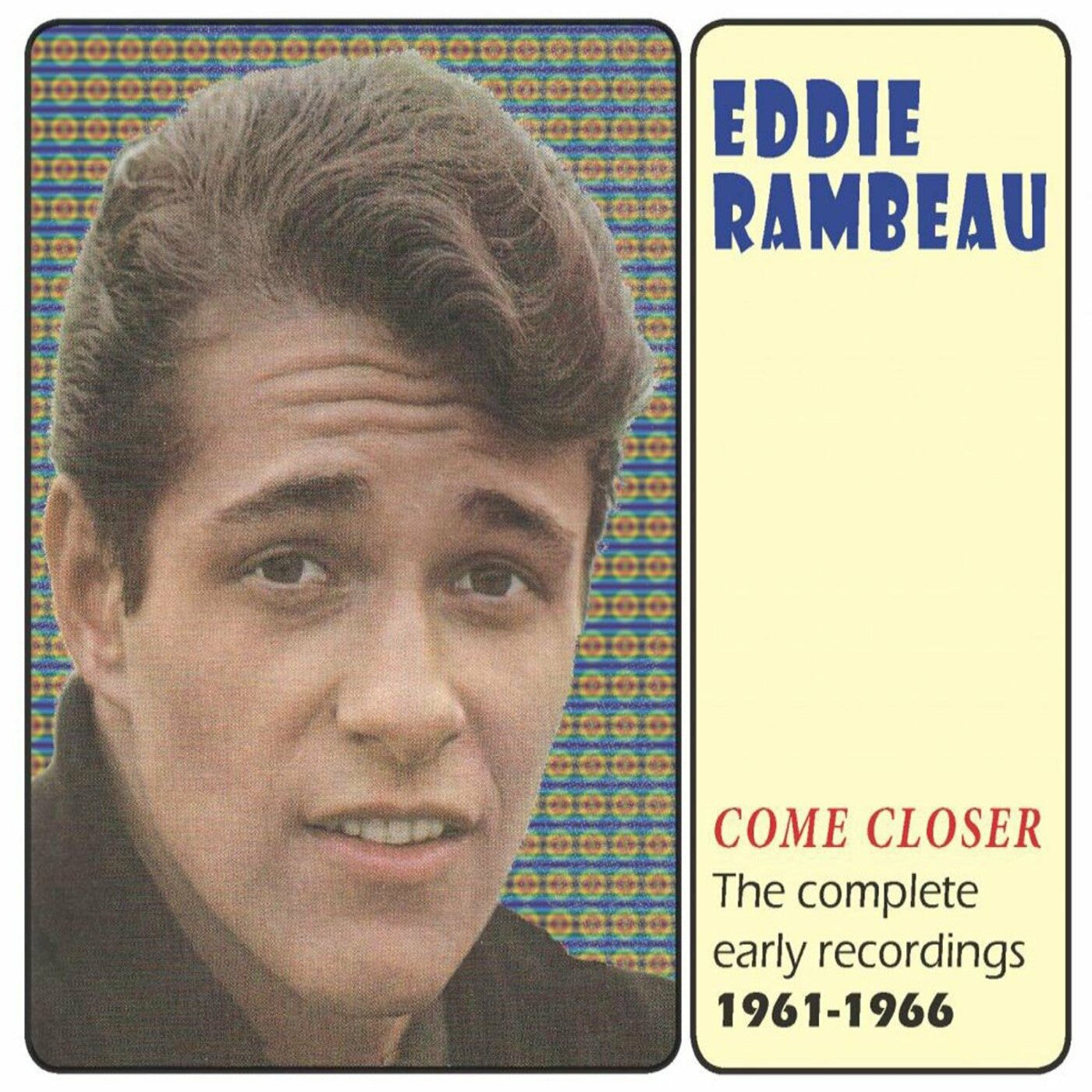 Rambeau, Eddie - Come Closer - The Complete Early Recordings 1961-1966 (CD) |-