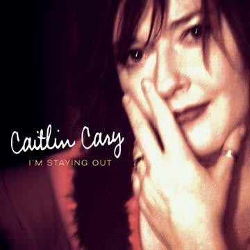 Cary, Caitlin - I'm Staying Out (CD) |-