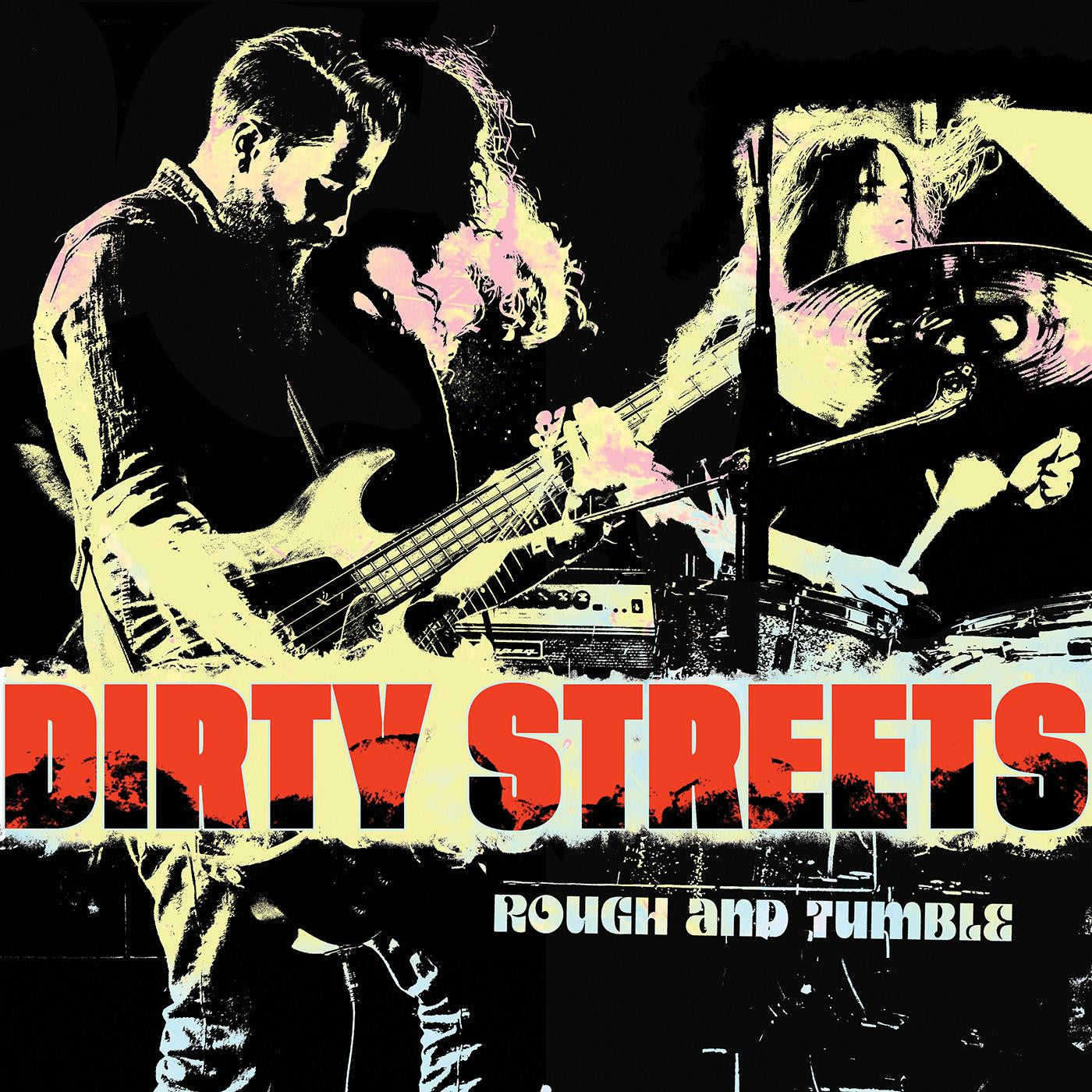 Dirty Streets - Rough and Tumble (Vinyl) |-