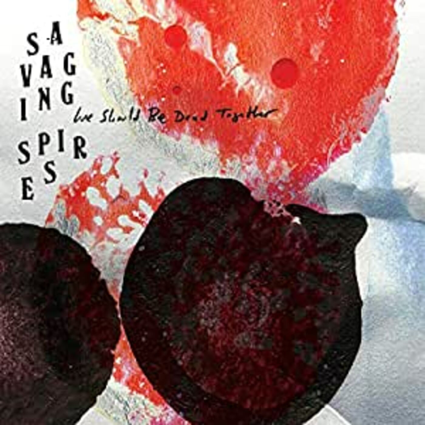 Savaging Spires - We Should Be Dead Together (Vinyl) | Mint (M) Mint (M)-