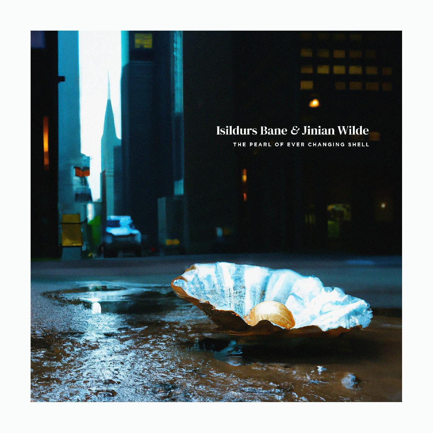 Isildurs Bane & Jinian Wilde - The Pearl of Ever Changing Shell |-