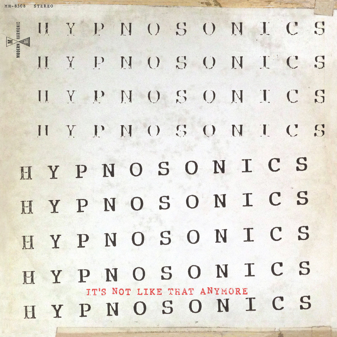 Hypnosonics - It's Not Like That Anymore |-