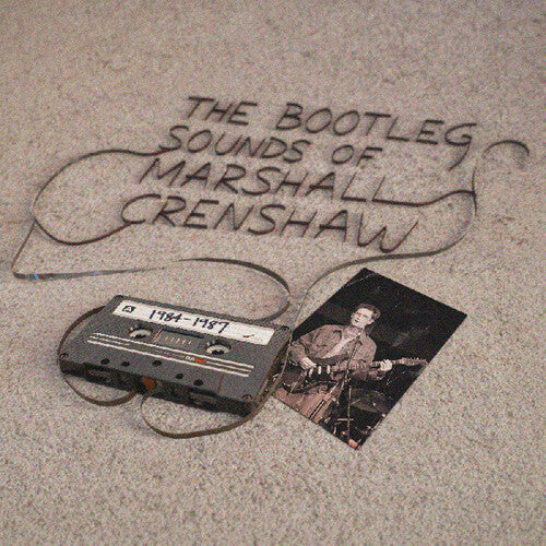 MARSHALL CRENSHAW - BOOTLEG SOUNDS OF MARSHALL CRENSHAW: 1984-87 (RSD 2026 VINYL) | Mint (M) Mint (M)-