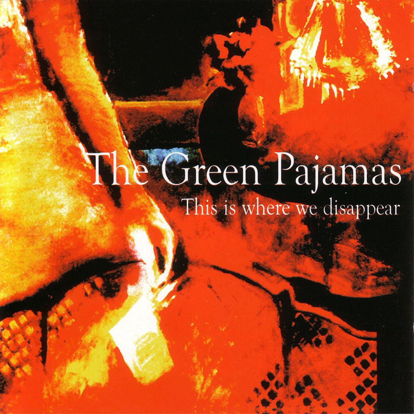 Green Pajamas - This Is Where We Disappear (CD) |-