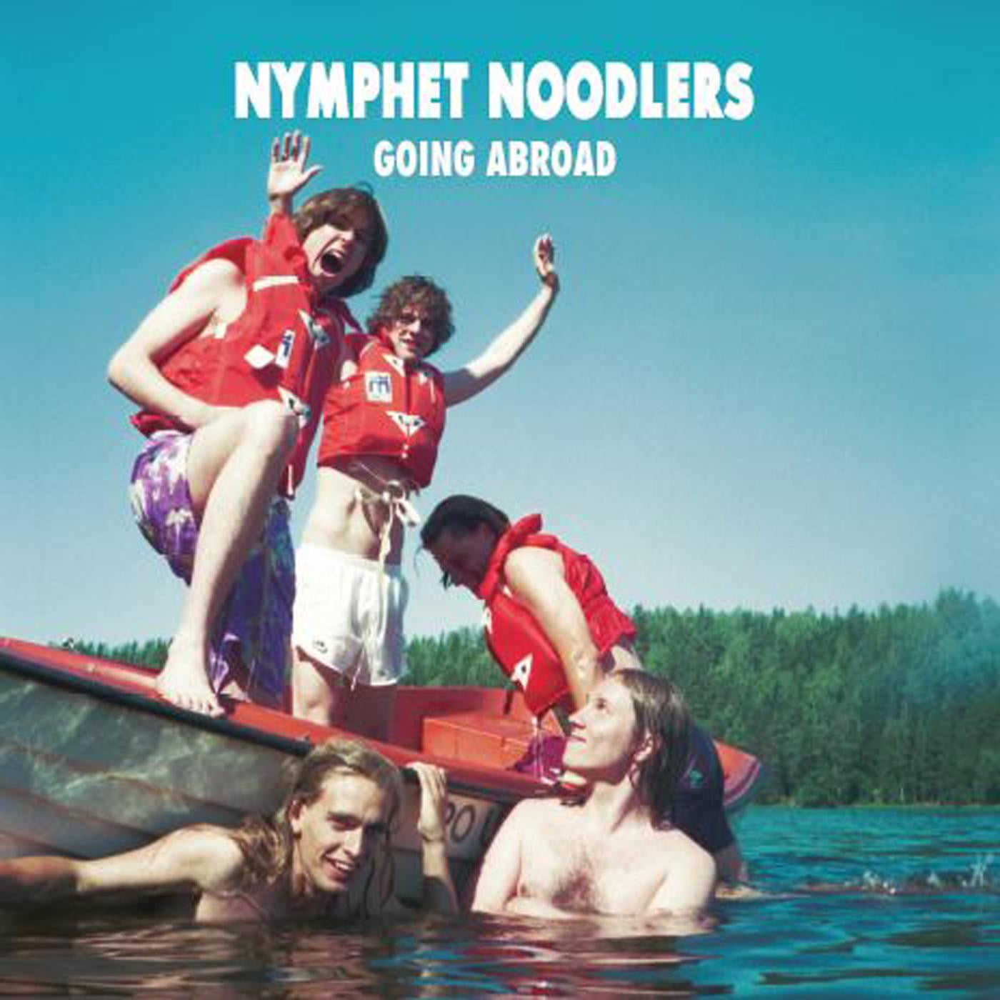 Nymphet Noodlers - Going Abroad (WHITE VINYL) |-
