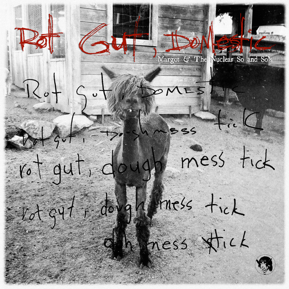 Margot and the Nuclear So and So's - Rot Gut, Domestic (CD) |-