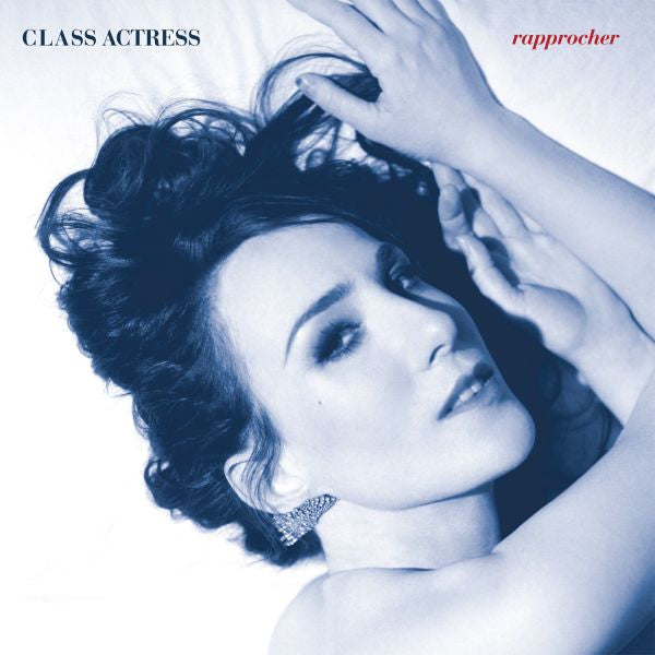Class Actress - Rapprocher (CD) |-