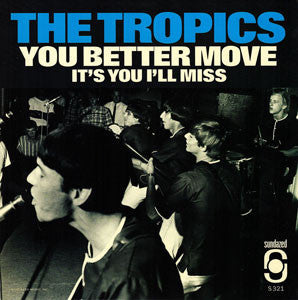 Tropics, The - You Better Move / It's You I'll Miss (RED VINYL) |-