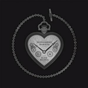 Slingshot Dakota - Dark Hearts (CD) |-
