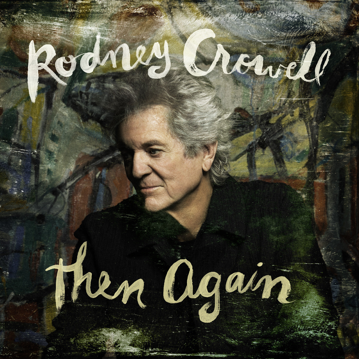 Rodney Crowell - Then Again (IEX DIGIPAK STICKER AUTOGRAPHED CD) | Mint (M) Mint (M)-