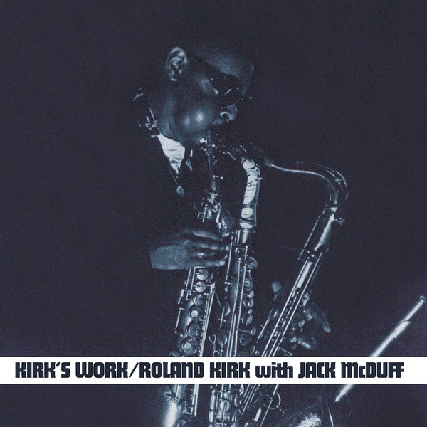 ROLAND KIRK WITH JACK MCDUFF - Kirk's Work |-