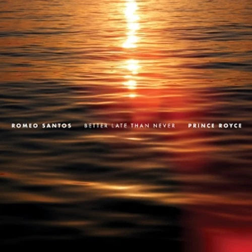 Romeo Santos & Prince Royce - Better Late Than Never |--
