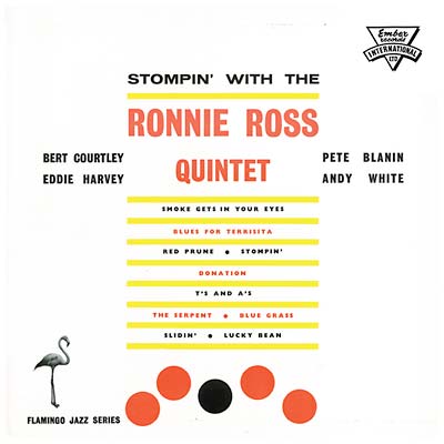 RONNIE ROSS QUINTET - Stompin' With The Ronnie Ross Quintet |-