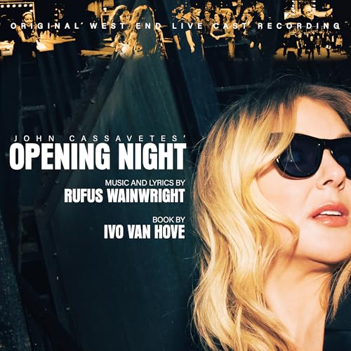 Rufus Wainwright - John Cassavetes' Opening Night (Original West End Live Cast Recording) |-