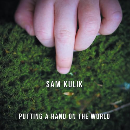Putting A Hand On The World |-