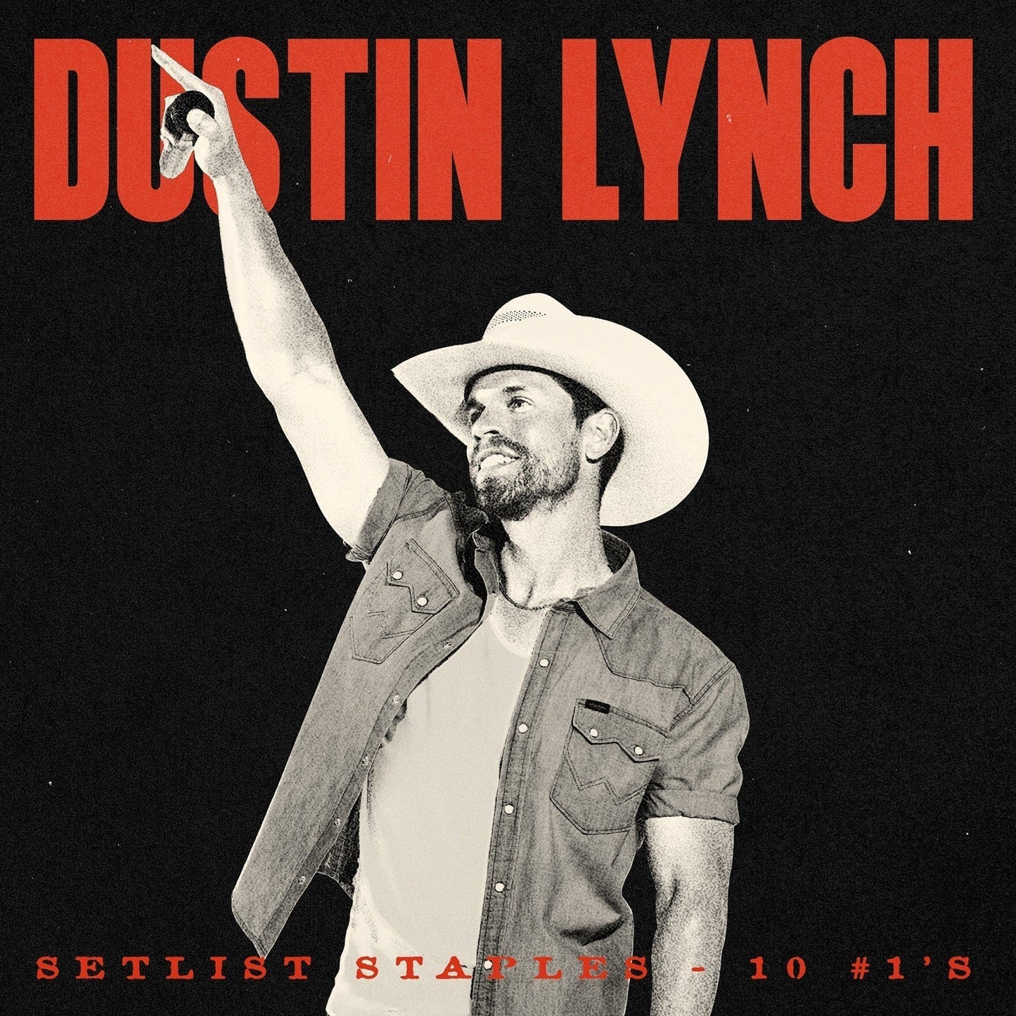 Dustin Lynch - Setlist Staples - 10 #1'S |-