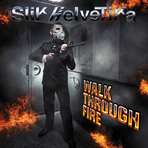 Slik Helvetika - Walk Through Fire |-