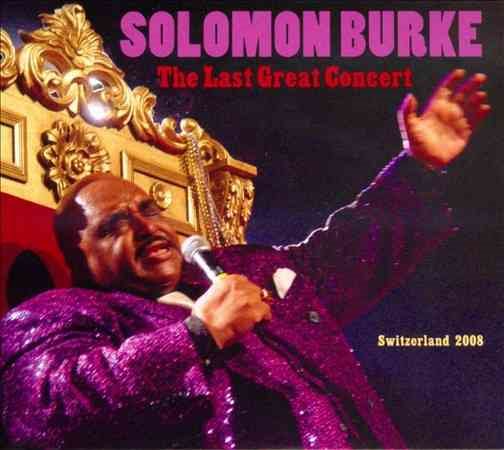 Solomon Burke - LAST GREAT CONCERT |-