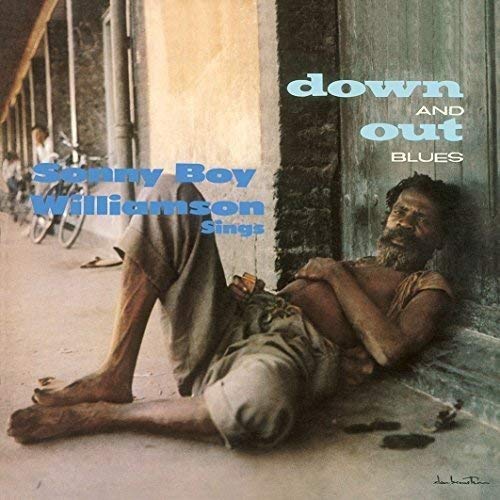 Sonny Boy Williamson - DOWN & OUT BLUES |-