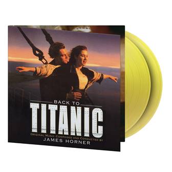 James Horner - Back To Titanic (2x TRANSLUCENT YELLOW VINYL) | Mint (M) Mint (M)-