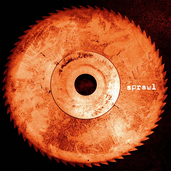 SPRAWL - Sprawl |-