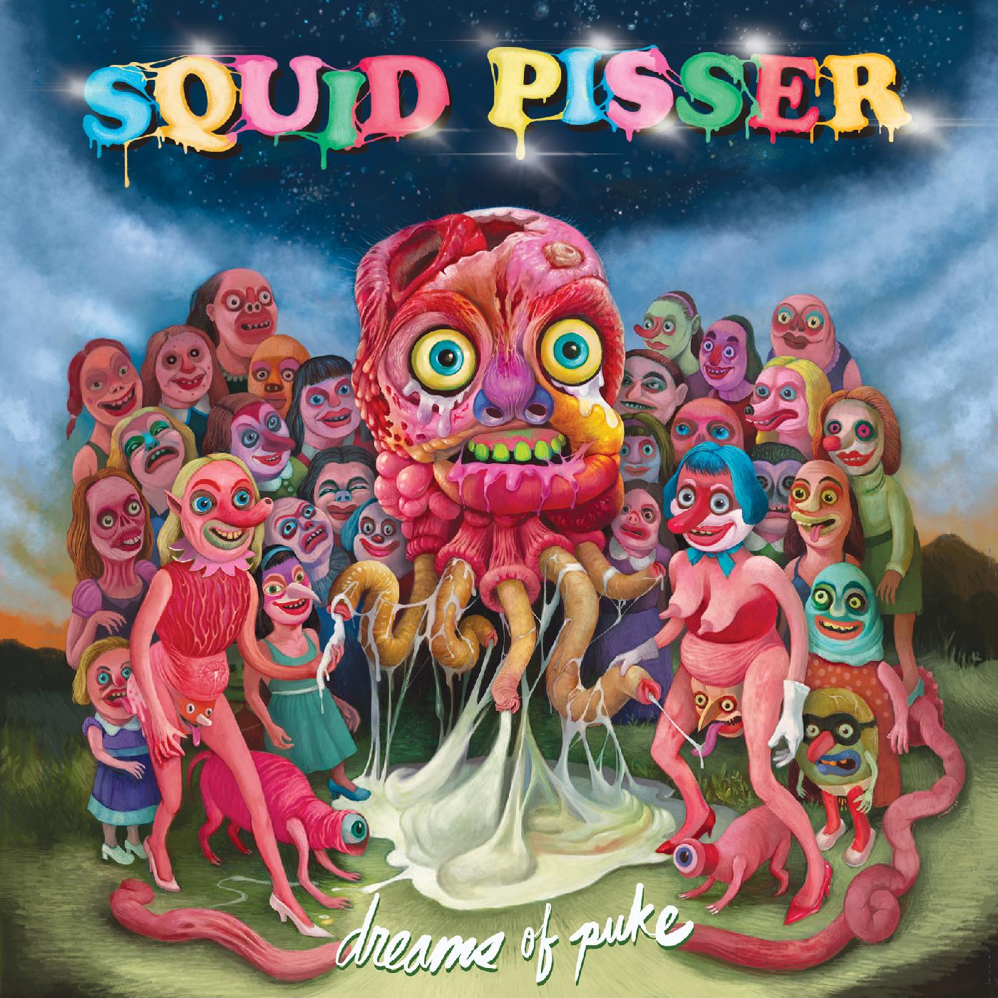 Squid Pisser - Dreams Of Puke |-