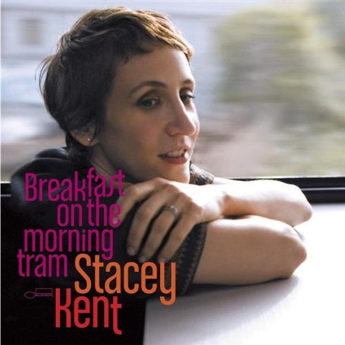Stacey Kent - Breakfast On The Morning Tram |-