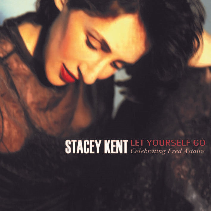 Stacey Kent - Let Yourself Go |-