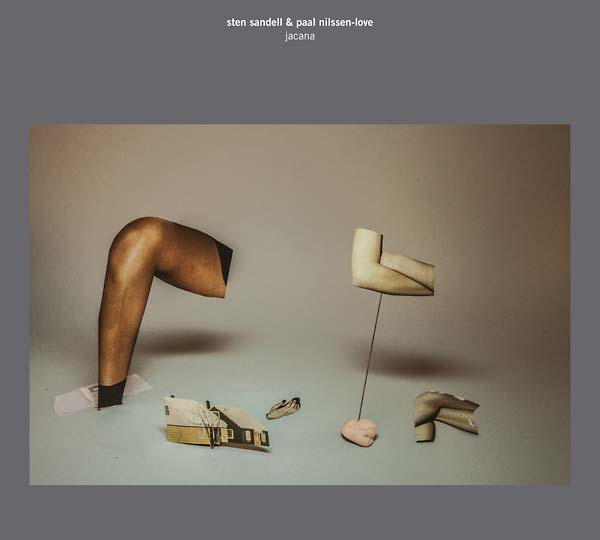 STEN SANDELL & PAAL NILSSEN-LOVE - Jacana |-