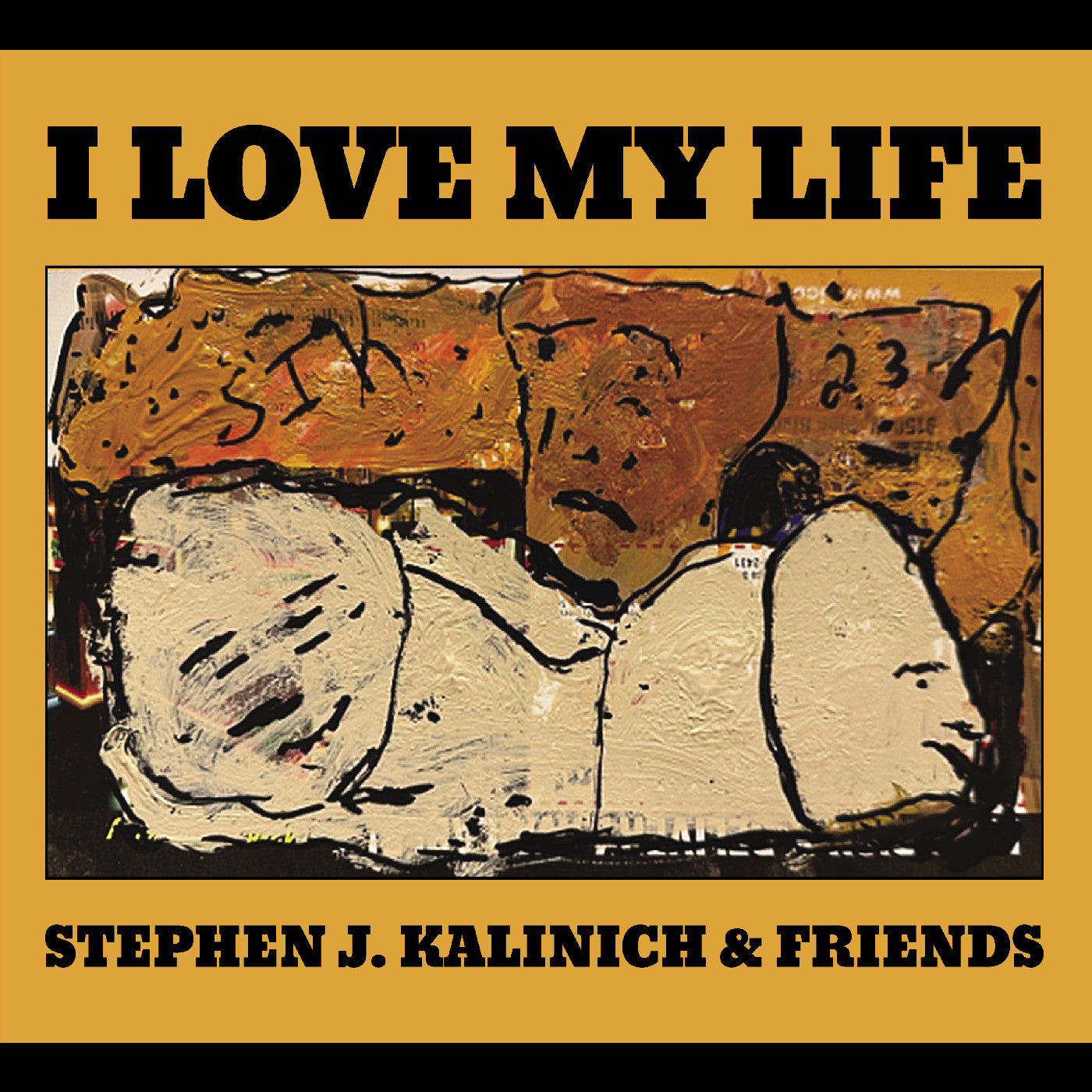 Stephen J. Kalinich & Friends - I Love My Life (CD) | Mint (M) Mint (M)-