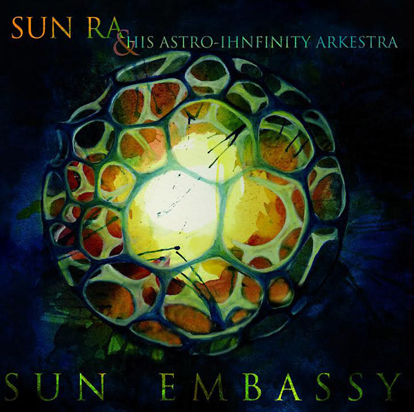 SUN RA & HIS ASTRO INFINITY ARKESTRA - Sun Embassy |-