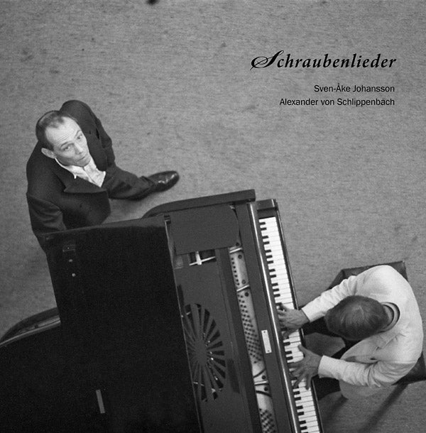 SVEN-AKE JOHANSSON & ALEXANDER VON SCHLIPPENBACH - Schraubenlieder |-