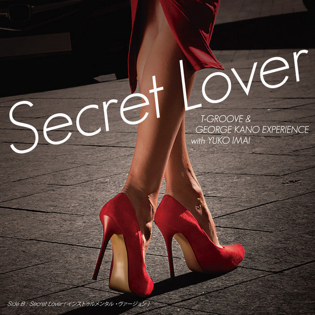 T-Groove & George Kano Experience With Yuko Imai - Secret Lover/Secret Lover (Instrumental) |-