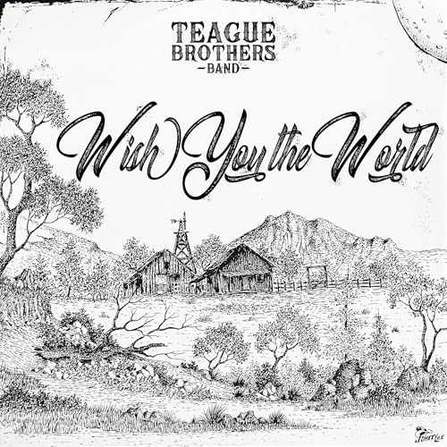 Teague Brothers Band - Wish You The World |-