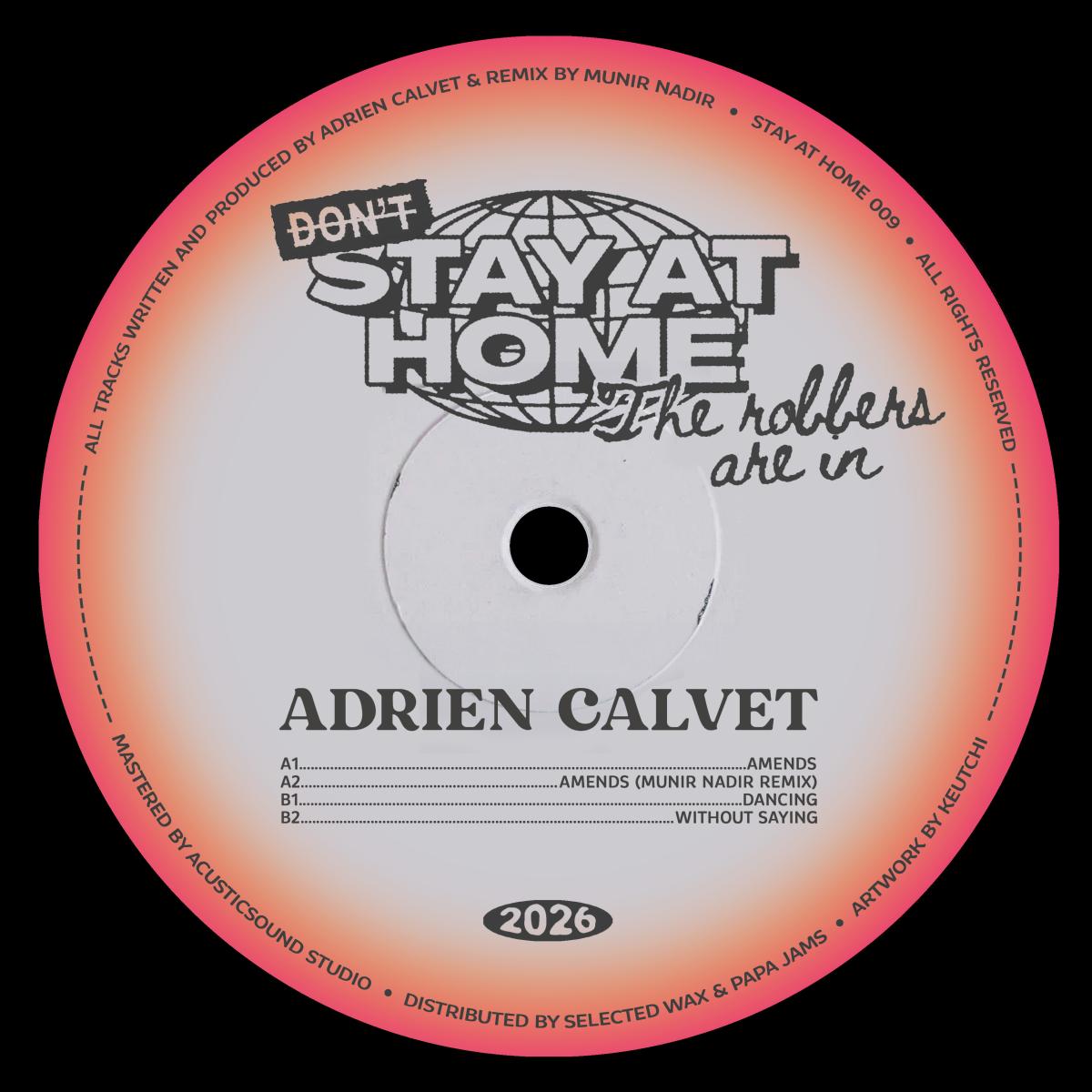 Adrien Calvet - (PRESALE 09/11/26) Don't Stay At Home The Robbers Are in (VINYL 12" Stay At Home SAH009 2026) | NEW--