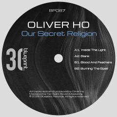 OLIVER HO - OUR SECRET RELIGION (VINYL 12") |--