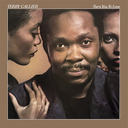 Terry Callier - Turn You To Love |-