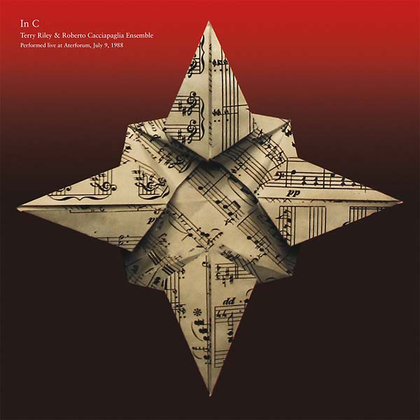 TERRY RILEY & ROBERTO CACCIAPAGLIA ENSEMBLE - In C |-